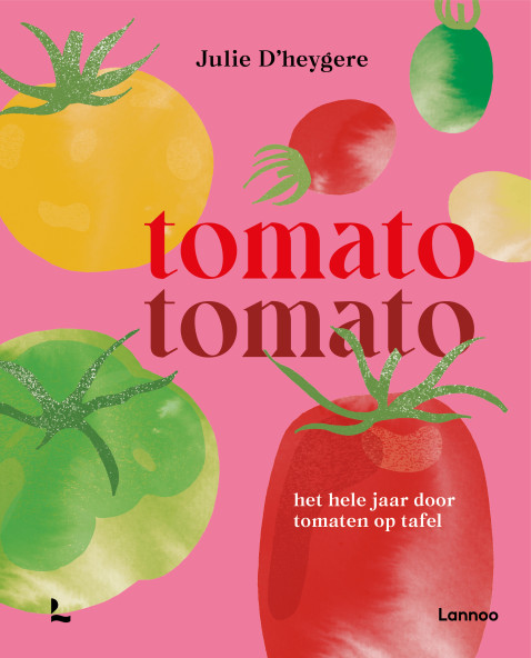 Tomato tomato (Hardcover) door Julie D'heygere | Lannoo Uitgevers
